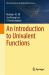 An Introduction to Univalent Functions An Introduction to Univalent Functions