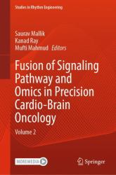 Fusion of Signaling Pathway and Omics in Precision Cardio-Brain Oncology : Volume 2