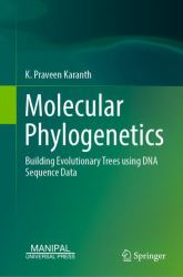 Molecular Phylogenetics : Building Evolutionary Trees Using DNA Sequence Data