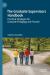 The Graduate Supervisors Handbook : Practical Strategies for Graduate Pedagogy and Practice