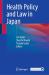 Health Policy and Law in Japan