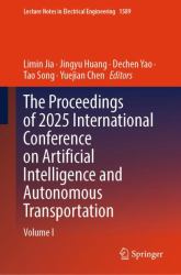 The Proceedings of 2025 International Conference on Artificial Intelligence and Autonomous Transportation : Volume I