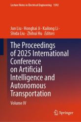 The Proceedings of 2025 International Conference on Artificial Intelligence and Autonomous Transportation : Volume IV
