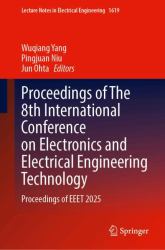 Proceedings of the 8th International Conference on Electronics and Electrical Engineering Technology : Proceedings of EEET 2025