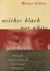 Neither Black nor White yet Both : Thematic Explorations of Interracial Literature