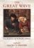 The Great Wave : Price Revolutions and the Rhythm of History The Great Wave : Price Revolutions and the Rhythm of History