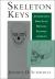 Skeleton Keys : An Introduction to Human Skeletal Morphology, Development, and Analysis