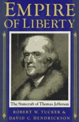 Empire of Liberty : The Statecraft of Thomas Jefferson