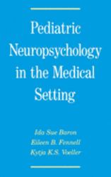 Pediatric Neuropsychology in the Medical Setting