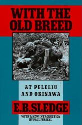 With the Old Breed : At Peleliu and Okinawa