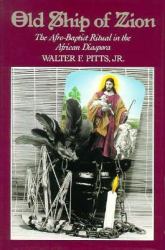 Old Ship of Zion : The Afro-Baptist Ritual in the African Diaspora