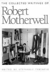 The Collected Writings of Robert Motherwell
