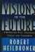 Visions of the Future : The Distant Past, Yesterday, Today, and Tomorrow