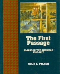 The First Passage : Blacks in the Americas 1502-1617