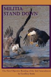 Militia Stand Down : The First Objective Reading of the 2nd Amendment