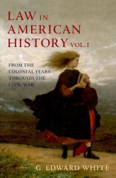 Law in American History Vol. 1 : Volume 1: from the Colonial Years Through the Civil War