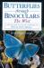 Butterflies Through Binoculars : The WestA Field Guide to the Butterflies of Western North America