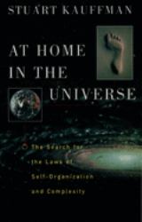 At Home in the Universe : The Search for the Laws of Self-Organization and Complexity
