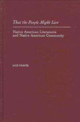 That the People Might Live : Native American Literatures and Native American Community