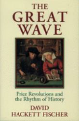 The Great Wave : Price Revolutions and the Rhythm of History