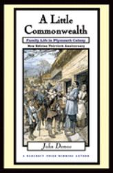 A Little Commonwealth : Family Life in Plymouth Colony
