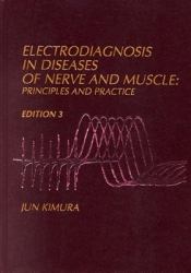 Electrodiagnosis in Diseases of Nerve and Muscle : Principles and Practice