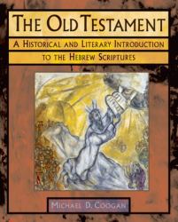 The Old Testament : A Historical and Literary Introduction to the Hebrew Scriptures