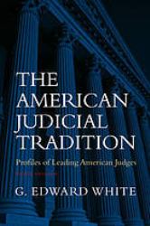 The American Judicial Tradition : Profiles of Leading American Judges