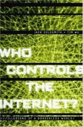Who Controls the Internet? : Illusions of a Borderless World