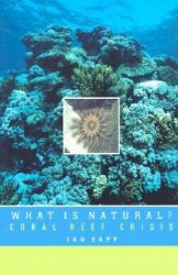 What Is Natural? : Coral Reef Crisis