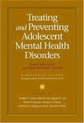 Treating and Preventing Adolescent Mental Health Disorders : What We Know and What We Don't Know