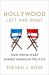 Hollywood Left and Right : How Movie Stars Shaped American Politics