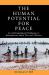 The Human Potential for Peace : An Anthropological Challenge to Assumptions about War and Violence The Human Potential for Peace : An Anthropological Challenge to Assumptions about War and Violence
