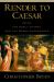 Render to Caesar : Jesus, the Early Church, and the Roman Superpower Render to Caesar : Jesus, the Early Church, and the Roman Superpower