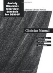 Anxiety Disorder Interview Schedule For DSM : Clinician's Manual