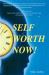 Self-Worth Now! Self-Worth Now!