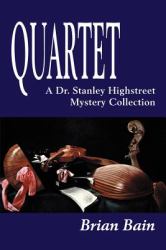 Quartet : A Dr. Stanley Highstreet Mystery Collection
