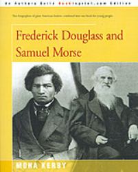 Frederick Douglass and Samuel Morse