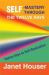 Self-Mastery Through the Twelve Rays : Twelve Keys to Self-Realization