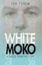 White Moko : Stories from My Life