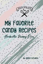 My Favorite Candy Recipes