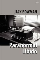 Paranormal Libido : Selected Poetry From 2001-2002