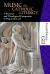 Music in Catholic Liturgy : A Pastoral and Theological Companion to Sing to the Lord
