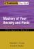 Mastery Of Your Anxiety And Panic