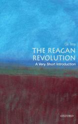 The Reagan Revolution : A Very Short Introduction