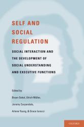 Self- and Social-Regulation : Social Interaction and the Development of Social Understanding and Executive Functions