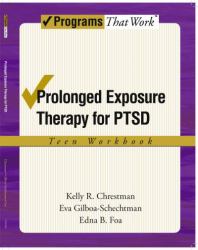 Prolonged Exposure Therapy for PTSD Teen Workbook : Teen Workbook