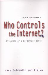 Who Controls the Internet? : Illusions of a Borderless World