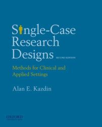 Single-Case Research Designs : Methods for Clinical and Applied Settings