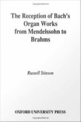 Reception of Bach's Organ Works from Mendelssohn to Brahms